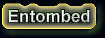 Entombed
